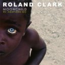 Roland Clark - Moonchild (RC Remix)