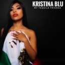 Kristina Blu - My Tequila Friendz