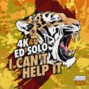 4K, Ed Solo - I Can\'t Help It (Original Mix)