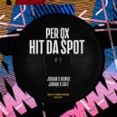 Per QX - Hit Da Spot (Johan S Remix Edit)