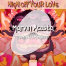 Marvin Acosta, Demitri Medina - High Off Your Love (Extended Mix)