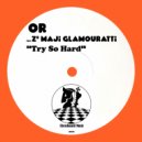 OR feat. Z\'maji - Try So Hard (Extended Edit)