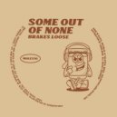 Some Out Of None - How Good It Is