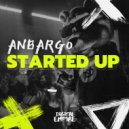 Anbargo - Started Up (Original Mix)