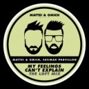 Mattei & Omich, Fatimah Provillon - My Feelings Can\'t Explain (The Loft Edit)
