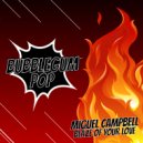 Miguel Campbell - Blaze Of Your Love