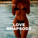 Funk Solution - Love Rhapsody