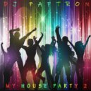 DJ PafTron - My House Party 2 ()