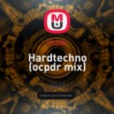 Ocpdr - Hardtechno (ocpdr mix)