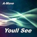 A-Move - Youll See ()
