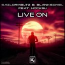 Sailorw3ltz, Blanksiwel, Hicksu - Live On (Original Mix)