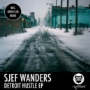 Sjef Wanders - Detroit Hustle (Original Mix)