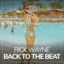 Rick Wayne - Back to the Beat (Original Mix)