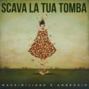 Massimiliano D\'Ambrosio - Scava la tua tomba ()