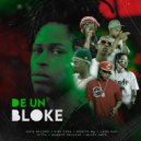 Nata Record & Kiry Curu & Bobito wa & luigi Rap & Babaco Peluche & Yutta & Micky Haze - De Un Bloke (feat. luigi Rap, Babaco Peluche, Yutta & Micky Haze) ()