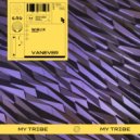 Vanever - My Tribe (Original Mix)