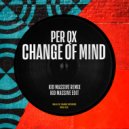 Per QX - Change Of Mind (Kid Massive Remix Edit)