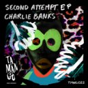 Charlie Banks - Go The Distance (Original Mix)