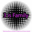 Dancing Divaz vs Dream Frequency ft Sherie Hartill - 3 Is Family (Bibby\'s Funky Drops Remix Radio)
