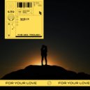 The Mix Trough - For Your Love