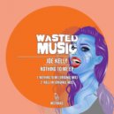 Joe Kelly - Nothing To Me (Original Mix)