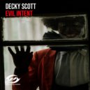 Decky Scott - Evil Intent (Extended Mix)