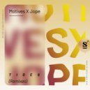 Motives, Jope - Tides