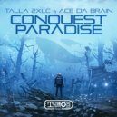 Talla 2XLC, Ace Da Brain - Conquest Paradise