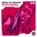 Skool of Thought - Outta Control (Erb N Dub Remix)