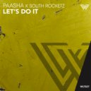 PAASHA, South Rocketz - Let's Do It