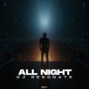 DJ Resonate - All Night