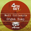 Matt Gillespie - Organ Bump