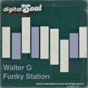 Walter G - Funky Station (Original Mix)