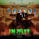 2Flyy Family - I'M 2FLYY