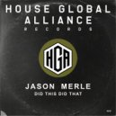 Jason Merle - Did This Did That
