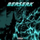 ZXYRANOFF & NXVERMANE - BERSERK ()