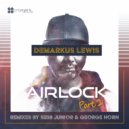 Demarkus Lewis - Airlock (George Horn Remix)