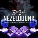 Dj.Plastic - Nézelődünk (Naksi x lAwMe x Modesty\'s Remix)