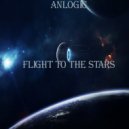 Anlogic - Flight To The Stars (Original Mix)