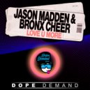 Jason Madden & Bronx Cheer - Love U More