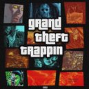 DJ HELLA & Raw Da 6ix - GRAND THEFT TRAPPIN
