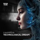 v existence - Technological Dream (Extended Mix)