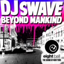 DJ Swave - Beyond Mankind (M2M Groove Mix)