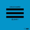 Carlos Suarez - Blahh ! ()