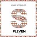Angel Rodriguez - Pleven (Original Mix)