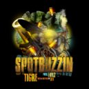 Tigre - Spot Buzzin\' ()