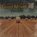 Scabrous Cat - Good Mood Mode