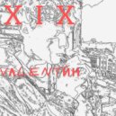 VΛLENTИ́Н - XIX (Original Mix)