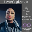Yooks & Hannah Khemoh - I Won't Give Up