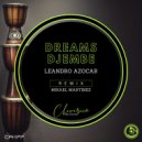 Leandro Azocar - Dreams Djembe (Mikael Martinez Remix)